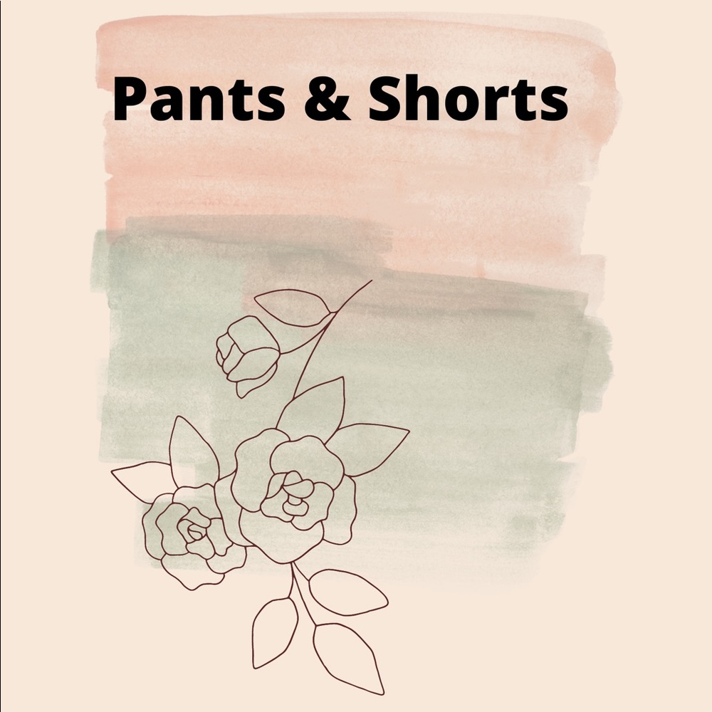 Pants &  Shorts